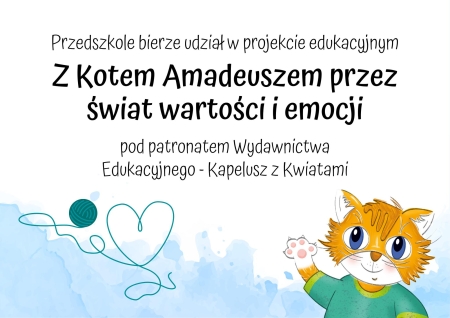 Projekt Edukacyjny “Z kotem Amadeuszem przez świat wartości i emocji”